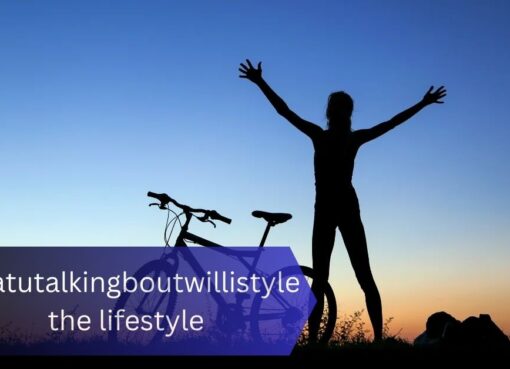 whatutalkingboutwillistyle the lifestyle - A Unique Lifestyle for Mindful Living