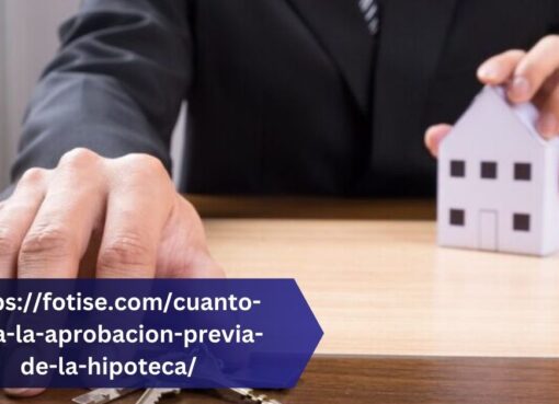 https://fotise.com/cuanto-dura-la-aprobacion-previa-de-la-hipoteca/