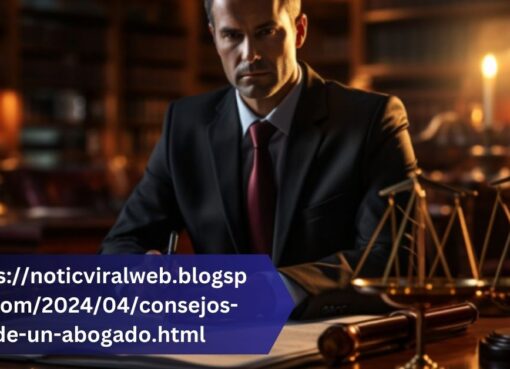 https://noticviralweb.blogspot.com/2024/04/consejos-de-un-abogado.html