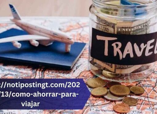 httpsnotipostingt.com20220413como-ahorrar-para-viajar